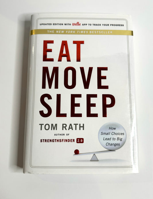 Eat Move Sleep:  How Small Choices Lead to Big Changes