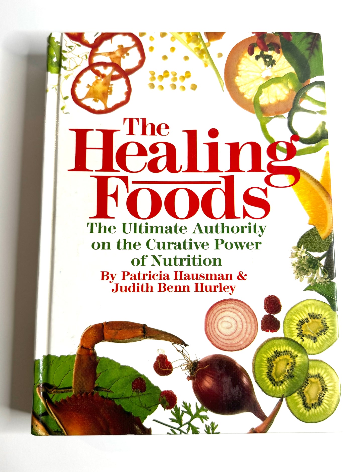 The Healing Foods: The Ultimate Authority on the Curative Power of Nutrition