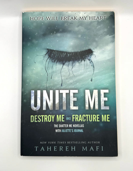 Unite Me (Shatter Me #1.5-2.5)